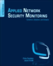 Applied Network Security Monitoring : Collection, Detection, and Analysis