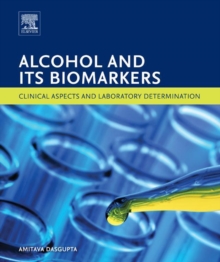 Alcohol and Its Biomarkers : Clinical Aspects and Laboratory Determination