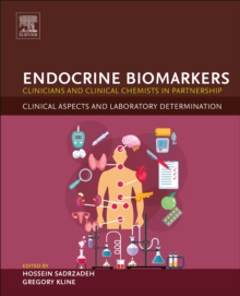 Endocrine Biomarkers : Clinicians and Clinical Chemists in Partnership