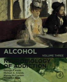 Alcohol : Neurobiology of Addiction