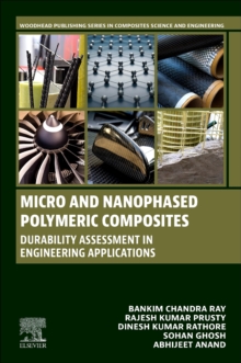 Micro and Nanophased Polymeric Composites : Durability Assessment in Engineering Applications
