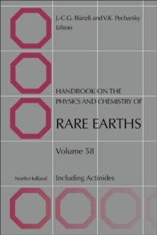 Handbook on the Physics and Chemistry of Rare Earths : Including Actinides Volume 58