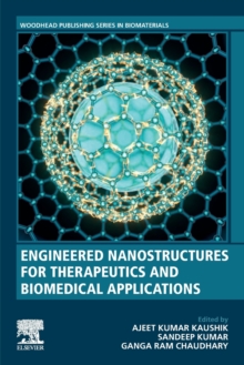 Engineered Nanostructures for Therapeutics and Biomedical Applications