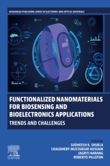 Functionalized Nanomaterials for Biosensing and Bioelectronics Applications : Trends and Challenges