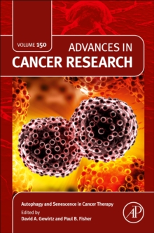 Autophagy and Senescence in Cancer Therapy : Volume 150