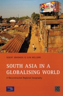 South Asia in a Globalising World : A Reconstructed Regional Geography