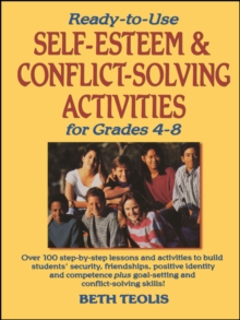 Ready-to-Use Self-Esteem & Conflict Solving Activities for Grades 4-8