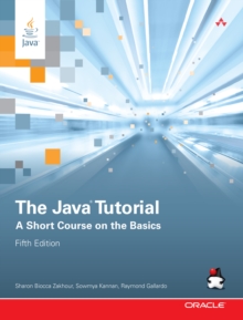 Java Tutorial, The : A Short Course on the Basics