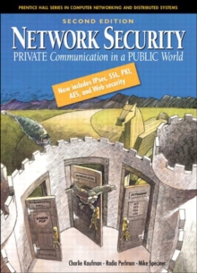 Network Security :  Private Communications in a Public World