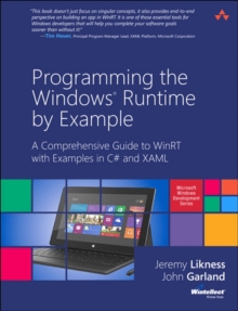 Programming the Windows Runtime by Example : A Comprehensive Guide to WinRT with Examples in C# and XAML