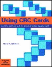 Using CRC Cards : An Informal Approach to Object-Oriented Development