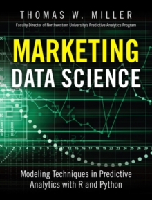 Marketing Data Science : Modeling Techniques in Predictive Analytics with R and Python