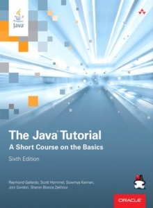 Java Tutorial, The : A Short Course on the Basics