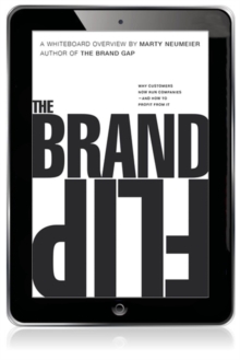 Brand Flip, The :  Why customers now run companies and how to profit from it