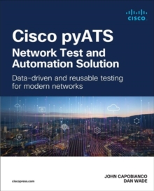 Cisco pyATS — Network Test and Automation Solution : Data-driven and reusable testing for modern networks