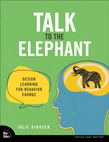 Talk to the Elephant : Design Learning for Behavior Change