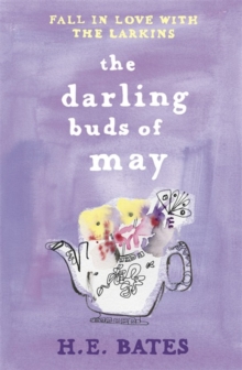 The Darling Buds of May : Inspiration for the ITV drama The Larkins starring Bradley Walsh