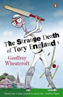 The Strange Death of Tory England