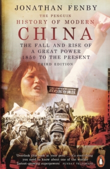 The Penguin History of Modern China : The Fall and Rise of a Great Power, 1850 - 2009