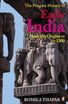 The Penguin History of Early India : From the Origins to AD 1300