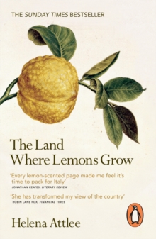 The Land Where Lemons Grow : The Story of Italy and its Citrus Fruit