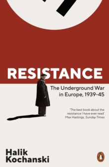 Resistance : The Underground War in Europe, 1939-1945