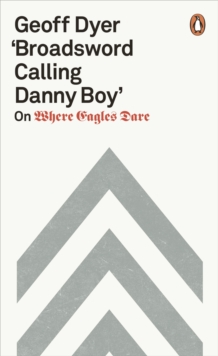 'Broadsword Calling Danny Boy' : On Where Eagles Dare