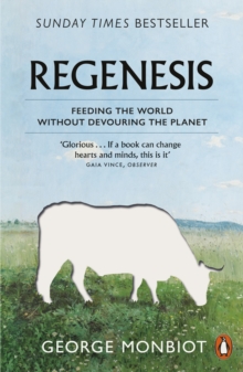 Regenesis : Feeding the World without Devouring the Planet