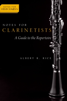 Notes for Clarinetists : A Guide to the Repertoire