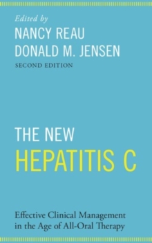 The New Hepatitis C : Effective Clinical Management in the Age of All-Oral Therapy