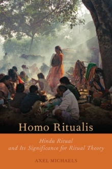 Homo Ritualis : Hindu Ritual and Its Significance to Ritual Theory