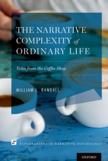 The Narrative Complexity of Ordinary Life : Tales from the Coffee Shop