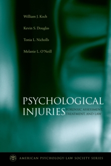 Psychological Injuries : Forensic Assessment, Treatment, and Law