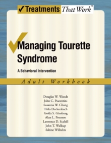 Managing Tourette Syndrome : A Behaviorial Intervention Adult Workbook