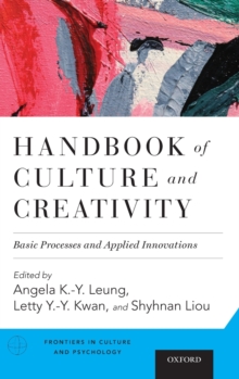 Handbook of Culture and Creativity : Basic Processes and Applied Innovations