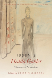 Ibsen's Hedda Gabler : Philosophical Perspectives