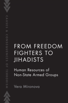 From Freedom Fighters to Jihadists : Human Resources of Non-State Armed Groups