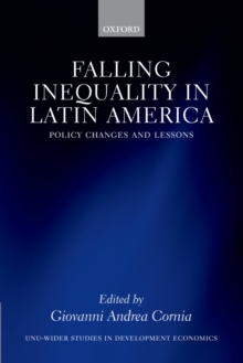 Falling Inequality in Latin America : Policy Changes and Lessons