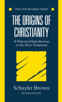 The Origins of Christianity : A Historical Introduction to the New Testament