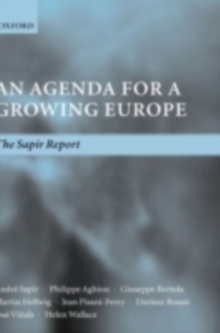An Agenda for a Growing Europe : The Sapir Report