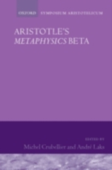 Aristotle's Metaphysics Beta : Symposium Aristotelicum