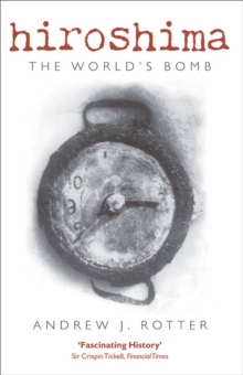 Hiroshima : The World's Bomb