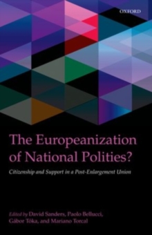 The Europeanization of National Polities? : Citizenship and Support in a Post-Enlargement Union