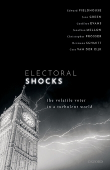 Electoral Shocks : The Volatile Voter in a Turbulent World