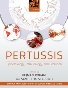 Pertussis : Epidemiology, Immunology, and Evolution