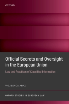 Official Secrets and Oversight in the EU : Law and Practices of Classified Information