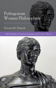 Pythagorean Women Philosophers : Between Belief and Suspicion