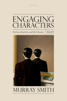Engaging Characters : Fiction, Emotion, and the Cinema