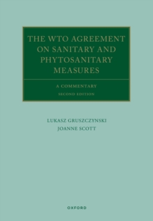 The WTO Agreement on Sanitary and Phytosanitary Measures : A Commentary
