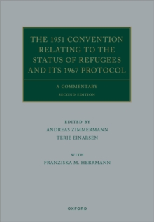 The 1951 Convention Relating to the Status of Refugees and its 1967 Protocol